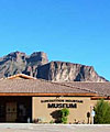 Superstition Mountain 
		  Lost Dutchman Museum
