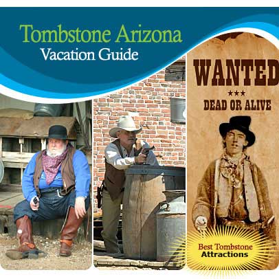 Vacation Guide For Tombstone, Arizona